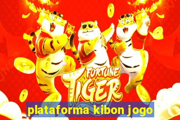 plataforma kibon jogo